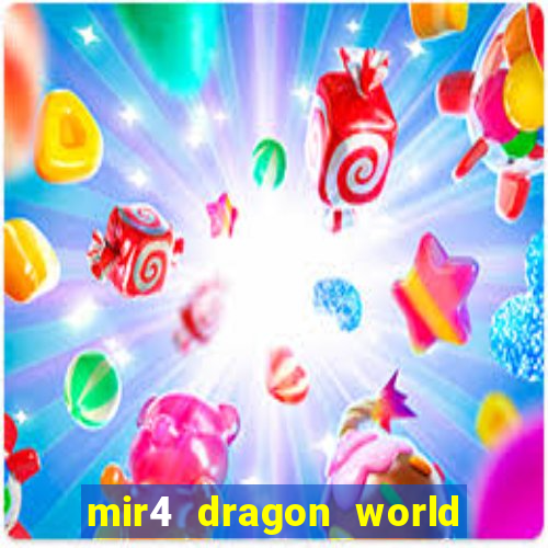 mir4 dragon world private server