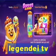 legendei tv