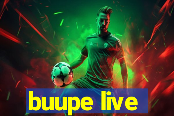 buupe live