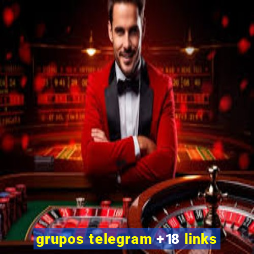 grupos telegram +18 links