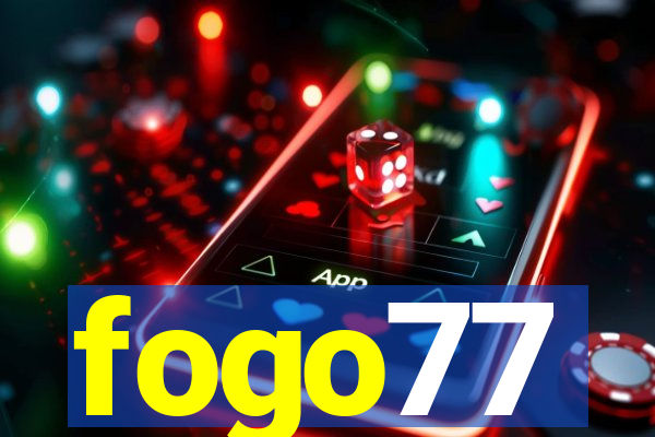 fogo77