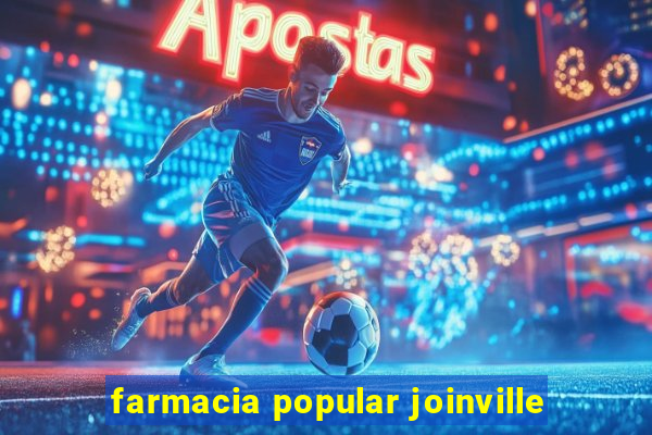 farmacia popular joinville