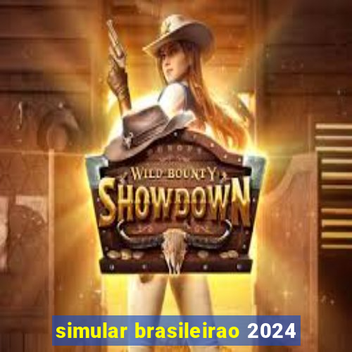 simular brasileirao 2024