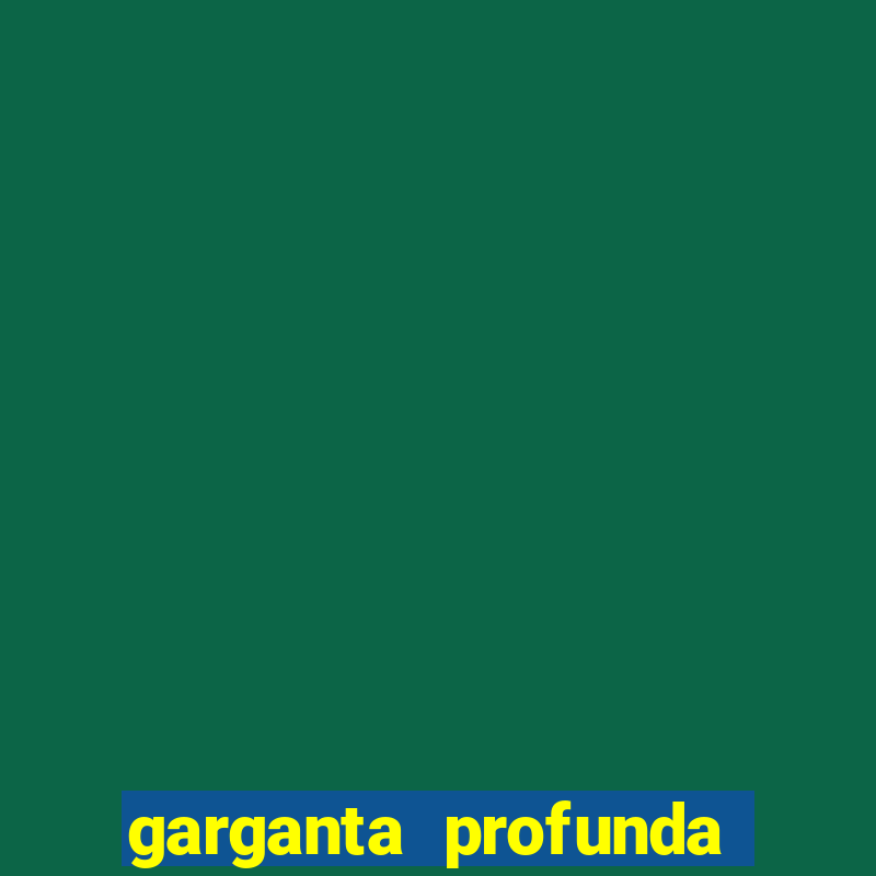 garganta profunda porto alegre