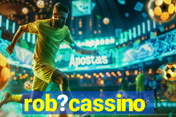 rob?cassino