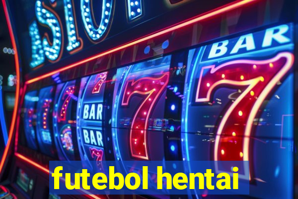 futebol hentai