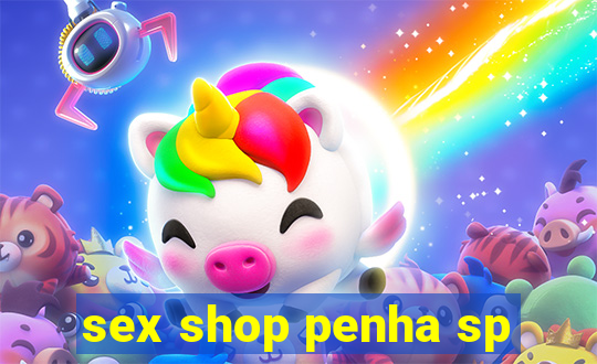 sex shop penha sp