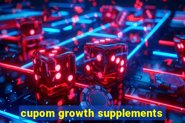 cupom growth supplements