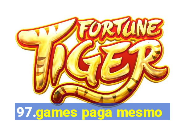 97.games paga mesmo