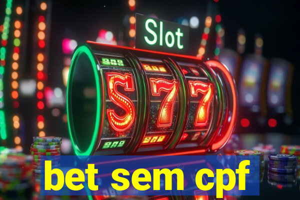 bet sem cpf