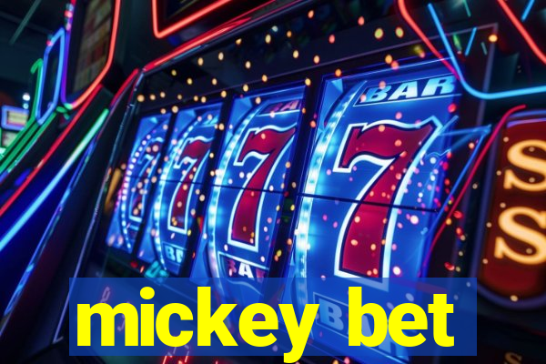 mickey bet