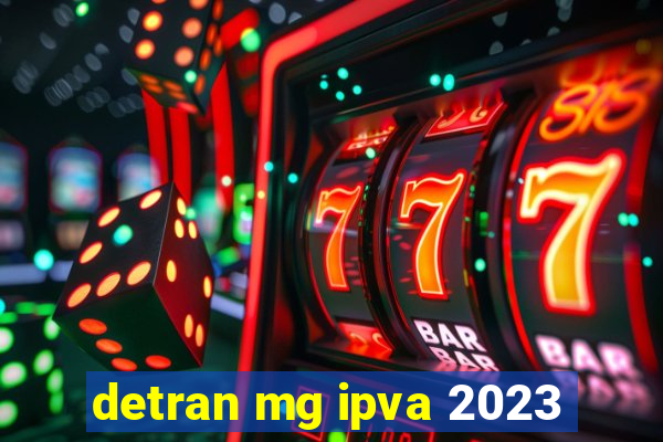 detran mg ipva 2023