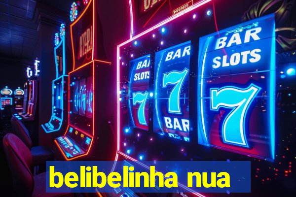 belibelinha nua