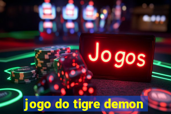 jogo do tigre demon