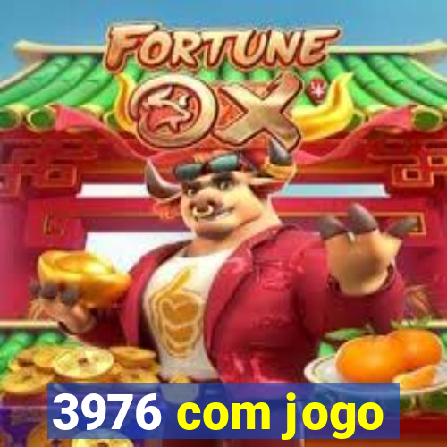 3976 com jogo