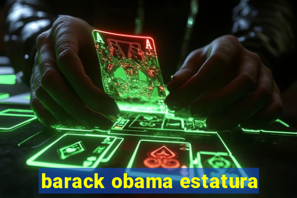 barack obama estatura