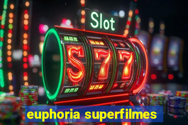 euphoria superfilmes