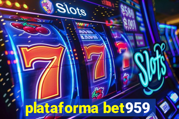 plataforma bet959