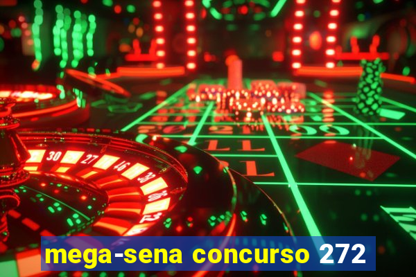 mega-sena concurso 272