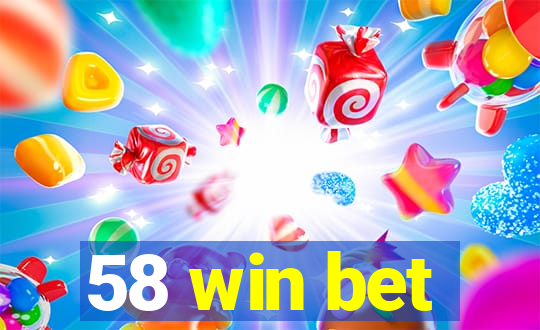 58 win bet