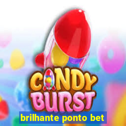 brilhante ponto bet