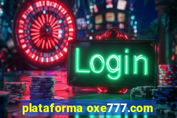 plataforma oxe777.com