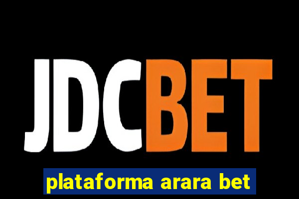 plataforma arara bet