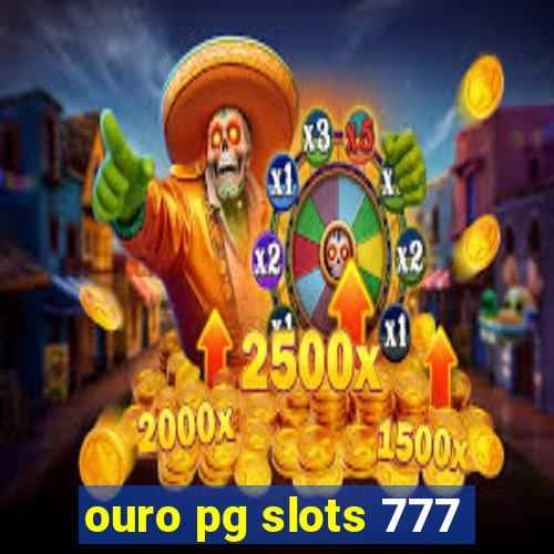 ouro pg slots 777