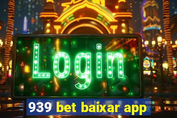 939 bet baixar app