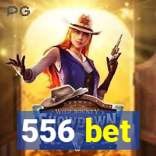 556 bet