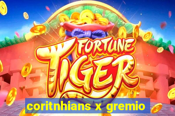 coritnhians x gremio