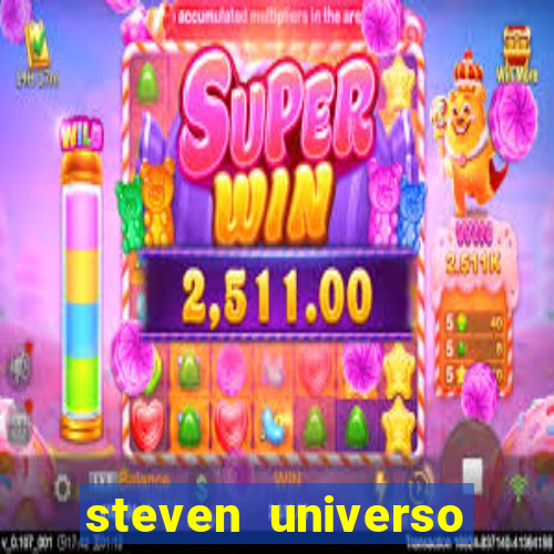 steven universo rede canais