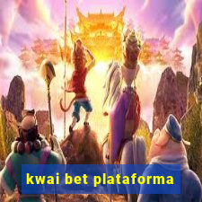 kwai bet plataforma