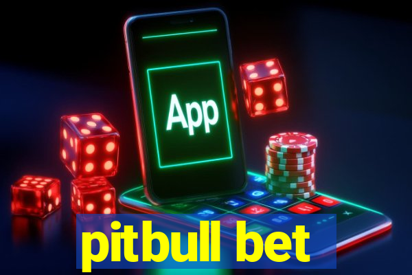 pitbull bet