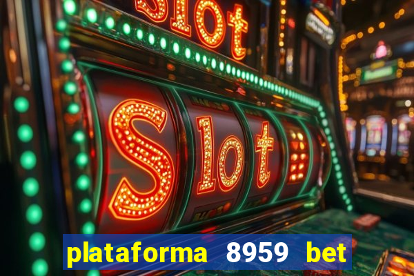 plataforma 8959 bet e confiável