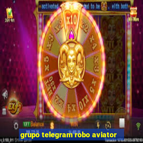 grupo telegram robo aviator