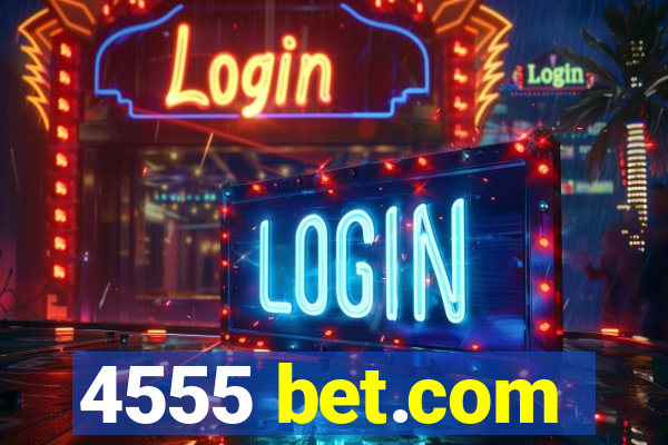 4555 bet.com