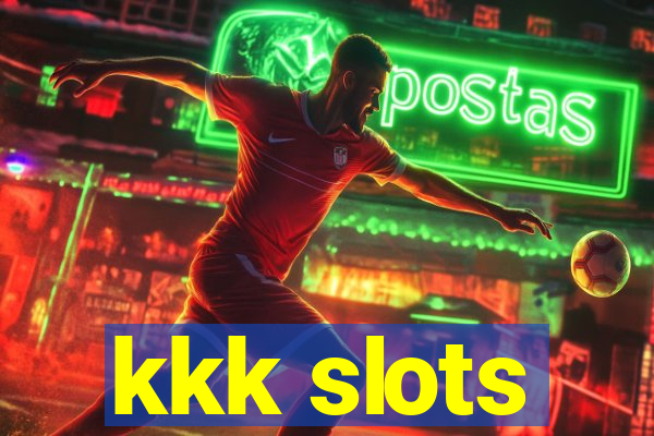 kkk slots