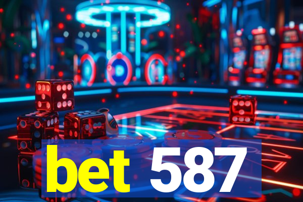 bet 587