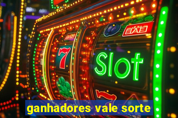 ganhadores vale sorte