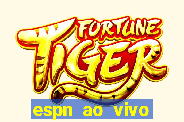 espn ao vivo online grátis