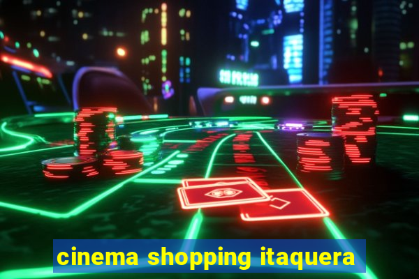 cinema shopping itaquera