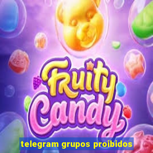 telegram grupos proibidos