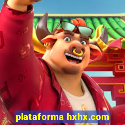 plataforma hxhx.com