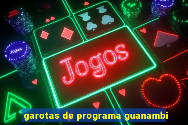 garotas de programa guanambi