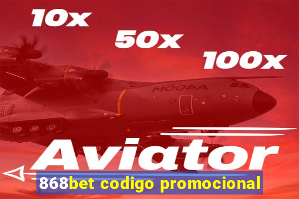 868bet codigo promocional