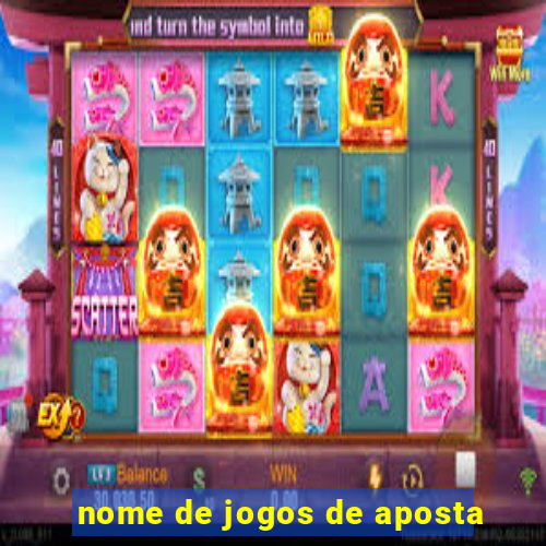 nome de jogos de aposta