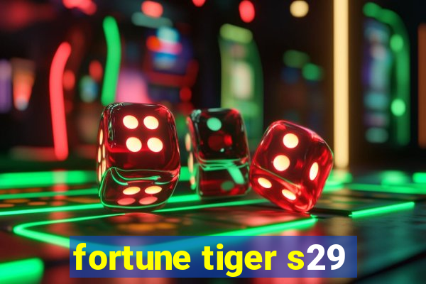 fortune tiger s29