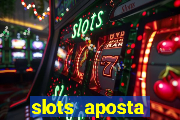 slots aposta mínima 1 centavo