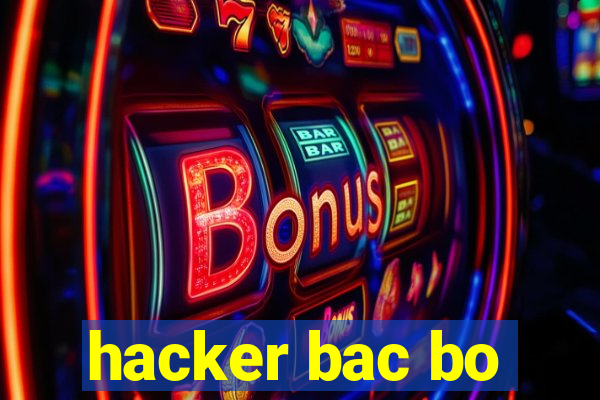 hacker bac bo